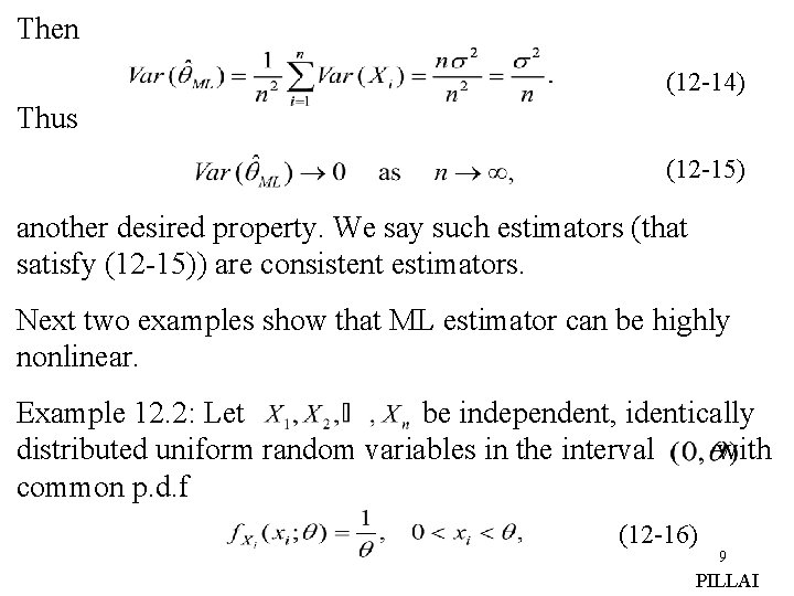 Then (12 -14) Thus (12 -15) another desired property. We say such estimators (that