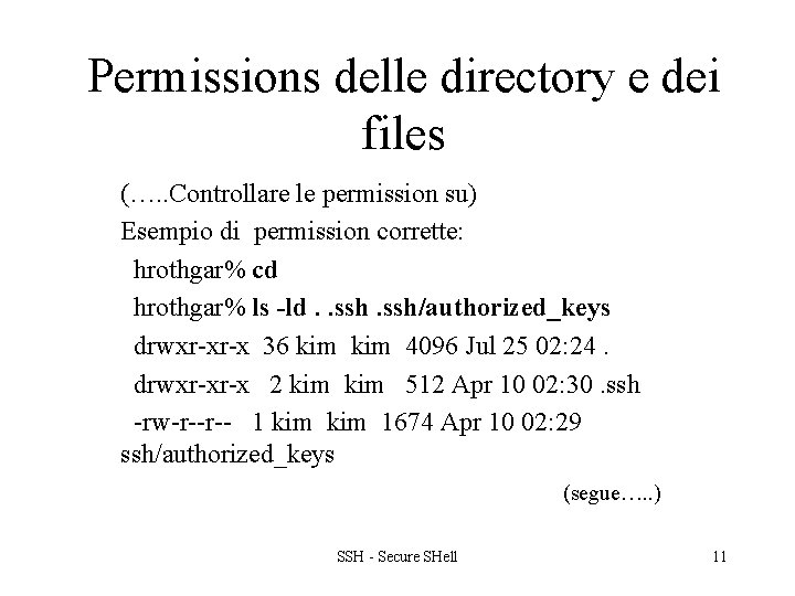 Permissions delle directory e dei files (…. . Controllare le permission su) Esempio di