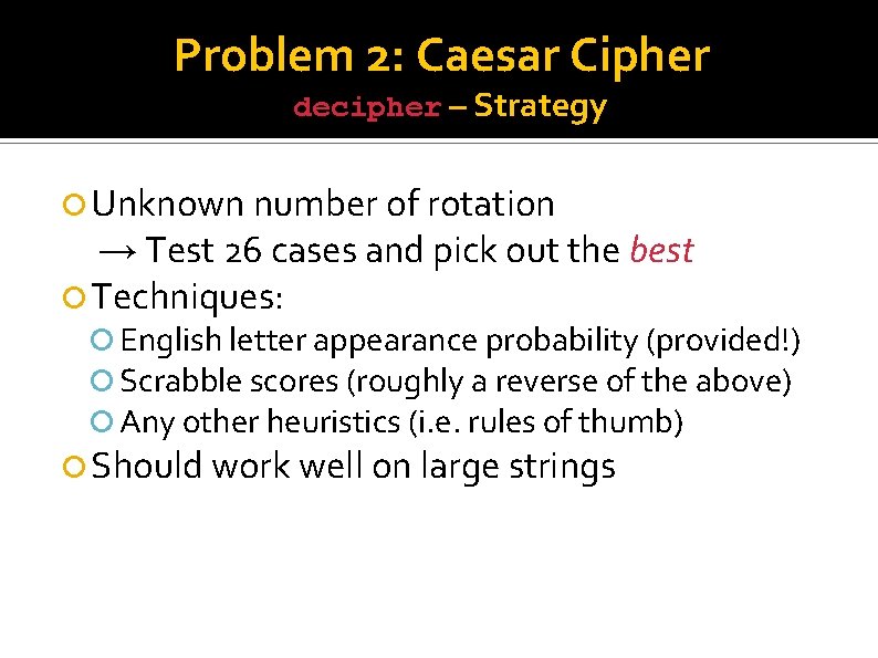 Problem 2: Caesar Cipher decipher – Strategy Unknown number of rotation → Test 26