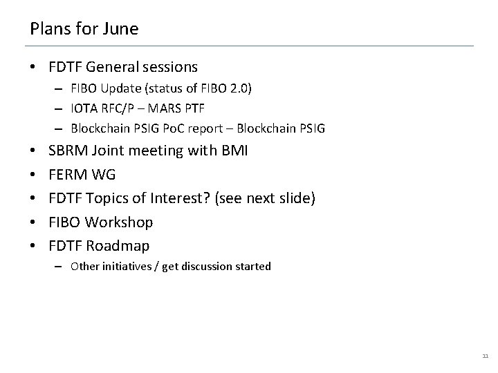 Plans for June • FDTF General sessions – FIBO Update (status of FIBO 2.