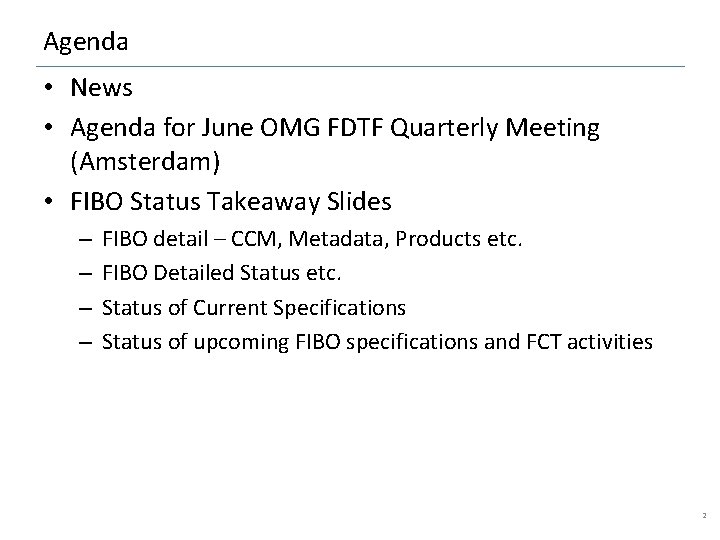 Agenda • News • Agenda for June OMG FDTF Quarterly Meeting (Amsterdam) • FIBO