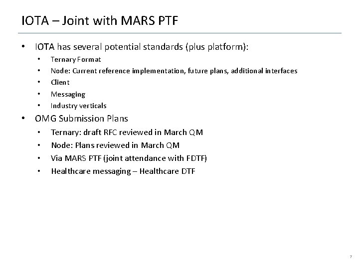 IOTA – Joint with MARS PTF • IOTA has several potential standards (plus platform):