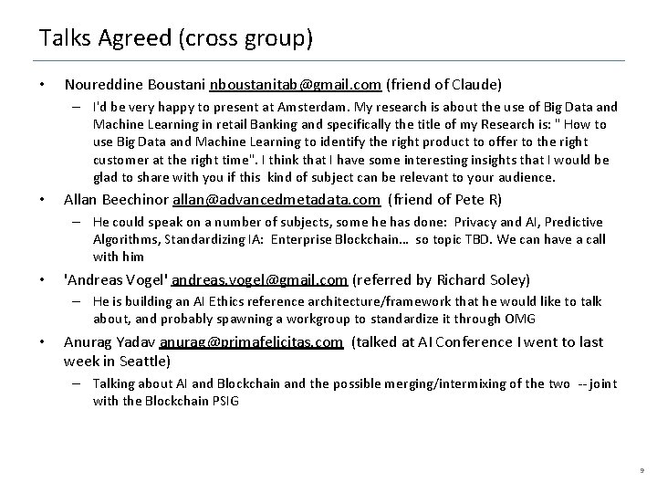 Talks Agreed (cross group) • Noureddine Boustani nboustanitab@gmail. com (friend of Claude) – I'd