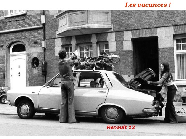 Les vacances ! Renault 12 