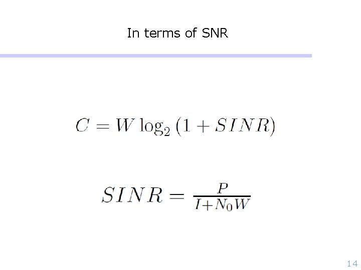 In terms of SNR 14 