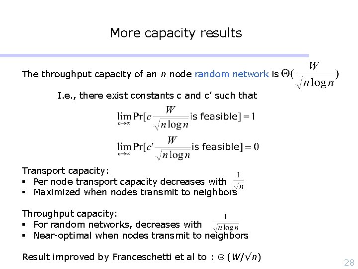 More capacity results The throughput capacity of an n node random network is I.
