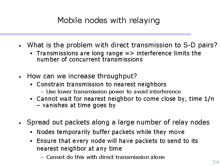 Mobile nodes with relaying • What is the problem with direct transmission to S-D