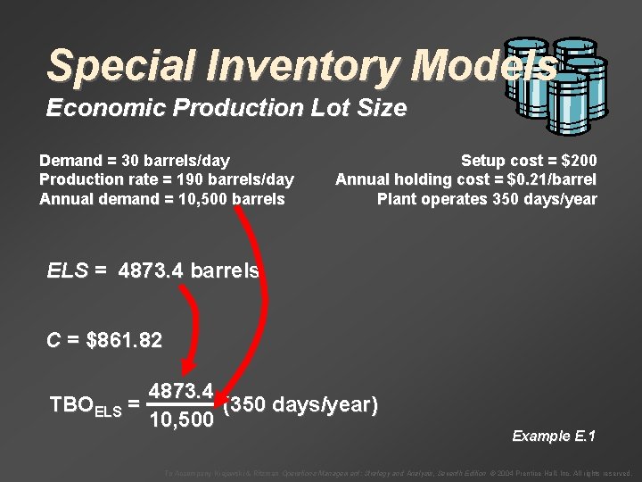 Special Inventory Models Economic Production Lot Size Demand = 30 barrels/day Production rate =