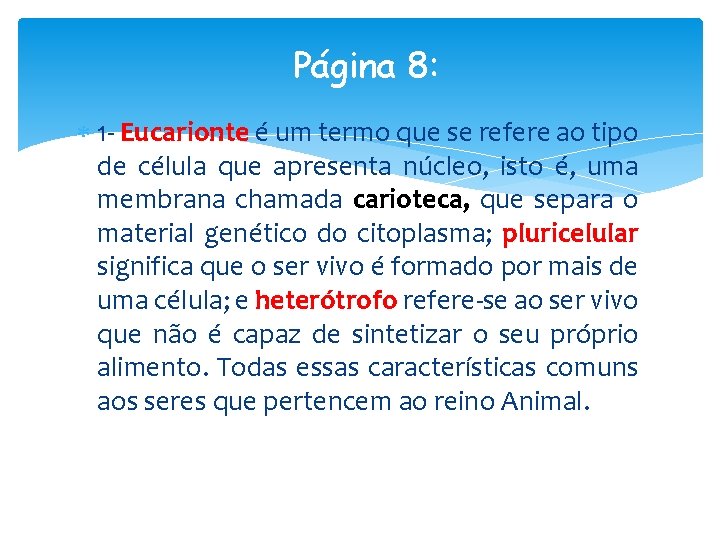 Página 8: 1 - Eucarionte é um termo que se refere ao tipo de