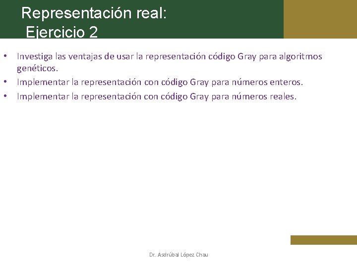 Representación real: Ejercicio 2 • Investiga las ventajas de usar la representación código Gray
