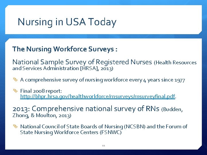 Nursing in USA Today The Nursing Workforce Surveys : National Sample Survey of Registered