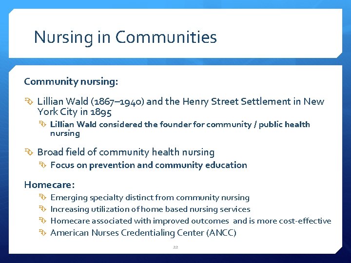 Nursing in Communities Community nursing: Lillian Wald (1867– 1940) and the Henry Street Settlement