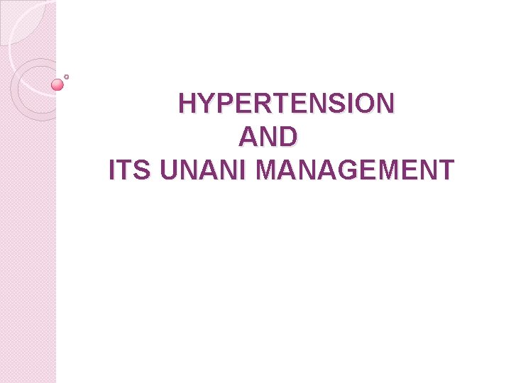 HYPERTENSION AND ITS UNANI MANAGEMENT 
