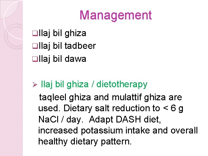 Management q. Ilaj bil ghiza q. Ilaj bil tadbeer q. Ilaj bil dawa Ø