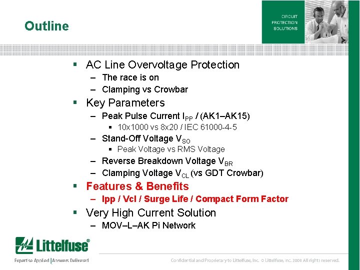 Outline § AC Line Overvoltage Protection – The race is on – Clamping vs