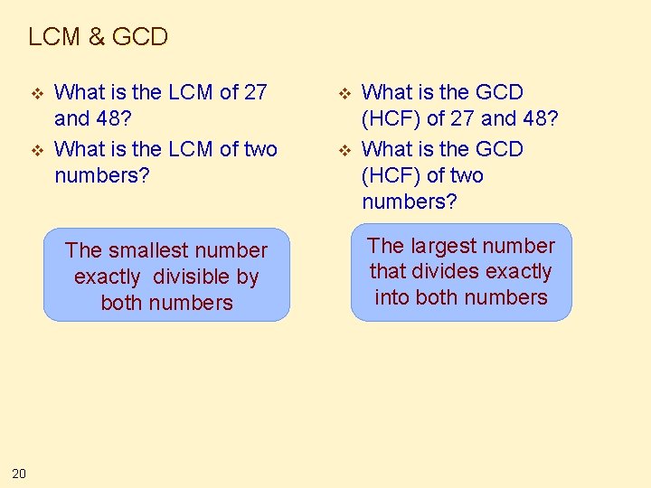 LCM & GCD v v What is the LCM of 27 and 48? What