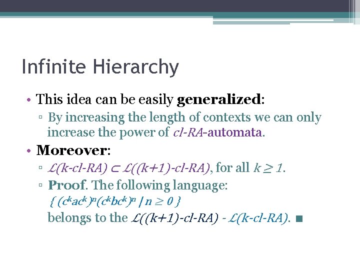 Infinite Hierarchy • This idea can be easily generalized: ▫ By increasing the length