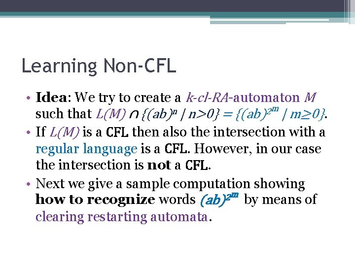 Learning Non-CFL • Idea: We try to create a k-cl-RA-automaton M m n 2