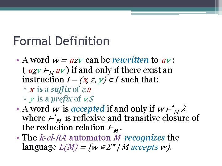 Formal Definition • A word w = uzv can be rewritten to uv :