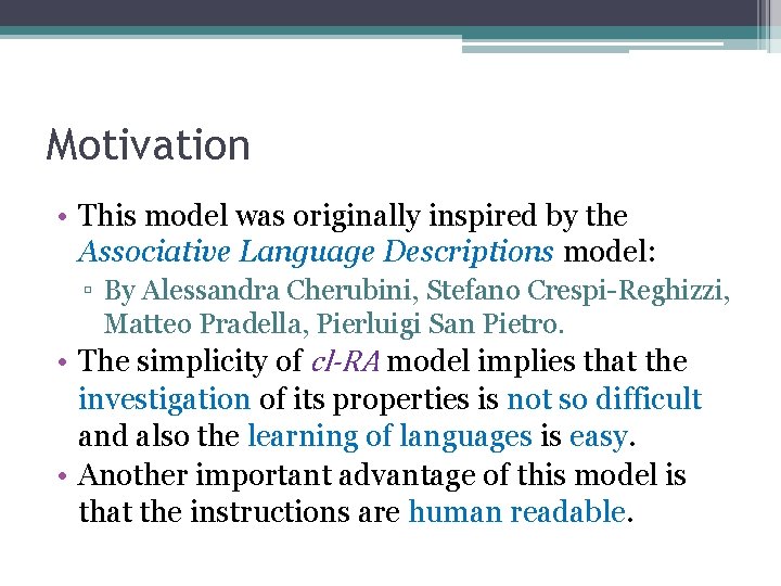 Motivation • This model was originally inspired by the Associative Language Descriptions model: ▫