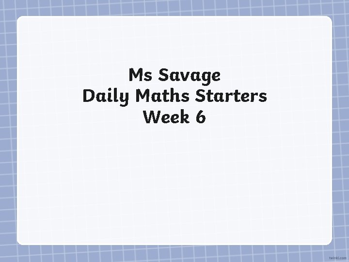 Daily Maths Starters