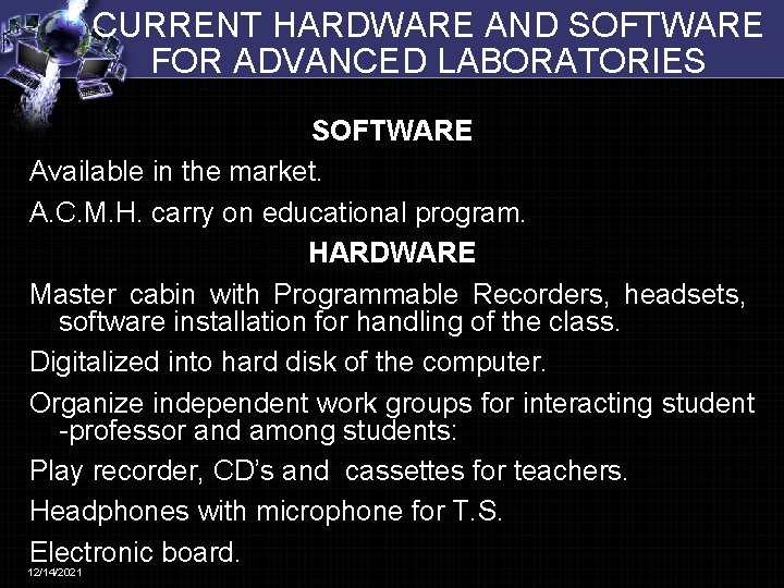 CURRENT HARDWARE AND SOFTWARE FOR ADVANCED LABORATORIES SOFTWARE Available in the market. A. C.