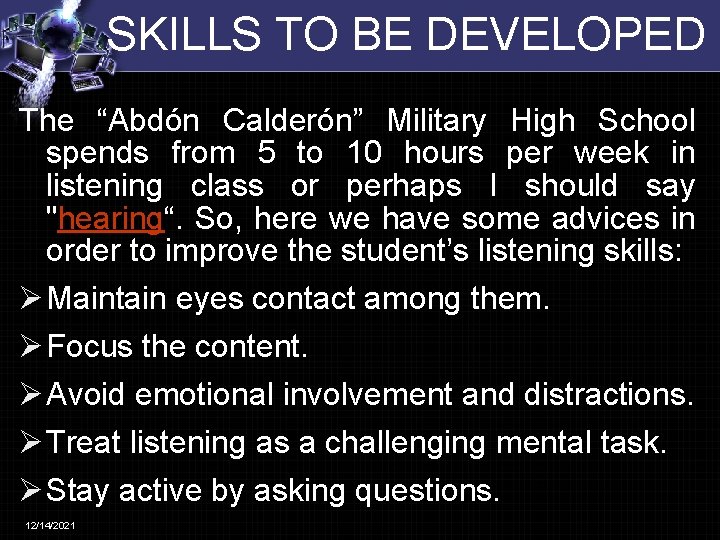 SKILLS TO BE DEVELOPED The “Abdón Calderón” Military High School spends from 5 to