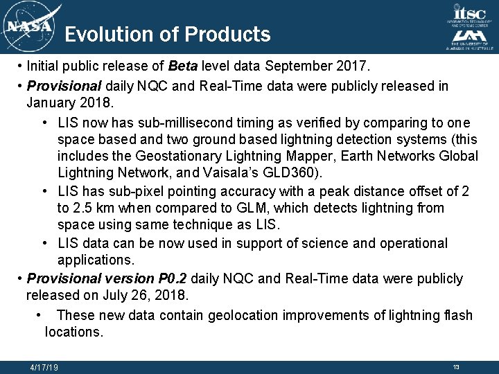 Evolution of Products • Initial public release of Beta level data September 2017. •
