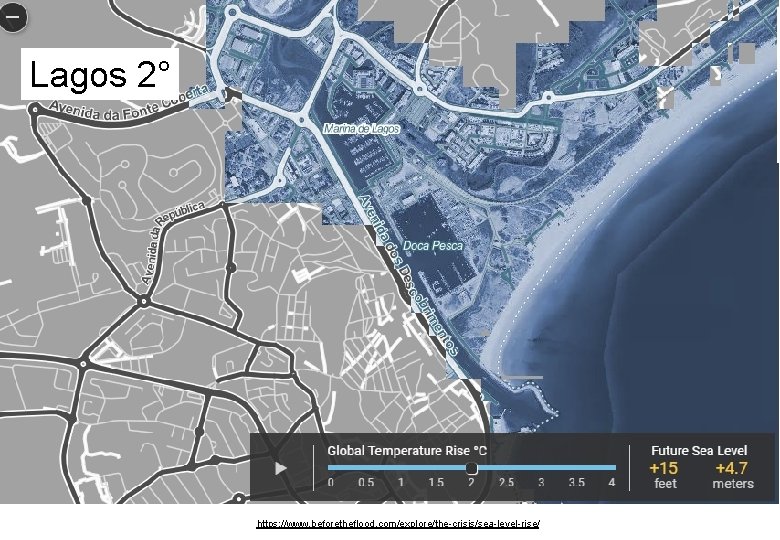 Lagos 2° https: //www. beforetheflood. com/explore/the-crisis/sea-level-rise/ 