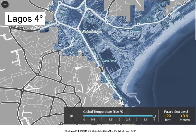 Lagos 4° https: //www. beforetheflood. com/explore/the-crisis/sea-level-rise/ 