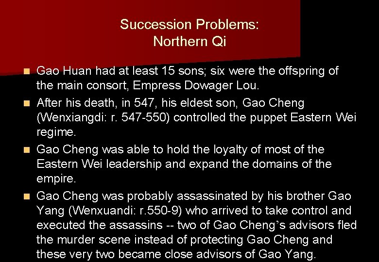 Succession Problems: Northern Qi Gao Huan had at least 15 sons; six were the