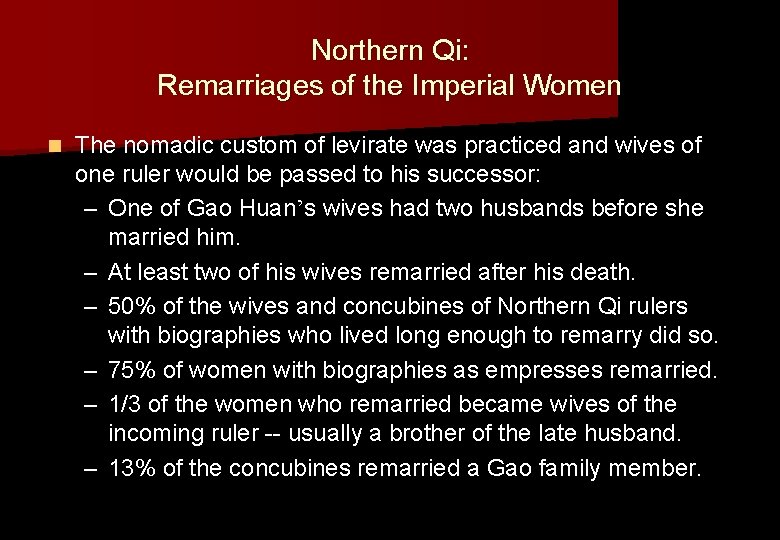 Northern Qi: Remarriages of the Imperial Women n The nomadic custom of levirate was