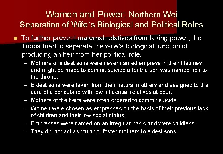 Women and Power: Northern Wei Separation of Wife’s Biological and Political Roles n To