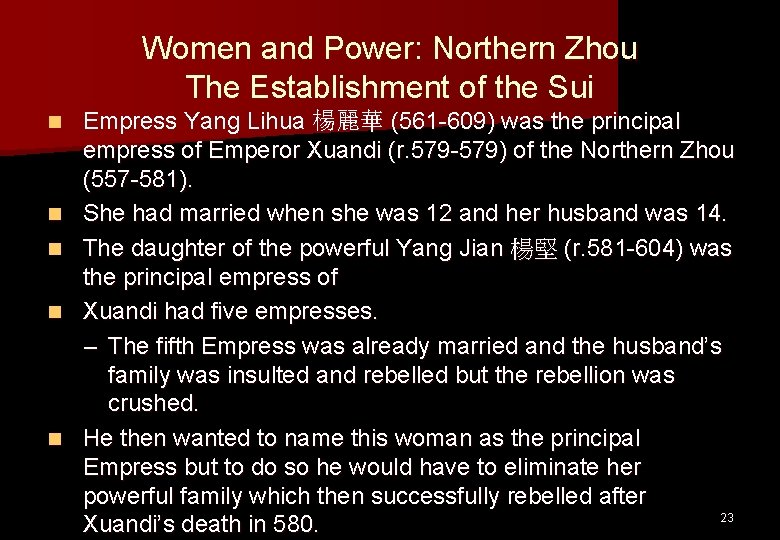 Women and Power: Northern Zhou The Establishment of the Sui n n n Empress