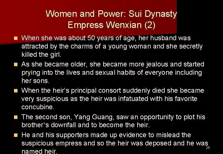 Women and Power: Sui Dynasty Empress Wenxian (2) n n n When she was