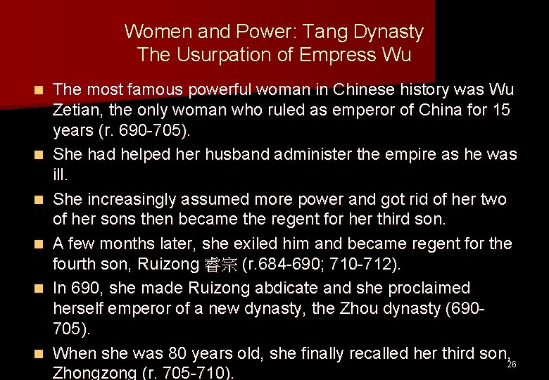 Women and Power: Tang Dynasty The Usurpation of Empress Wu n n n The