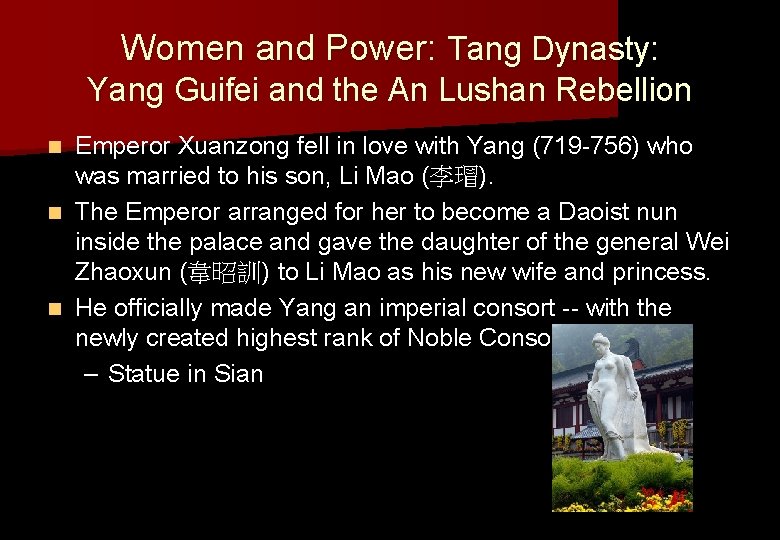 Women and Power: Tang Dynasty: Yang Guifei and the An Lushan Rebellion Emperor Xuanzong