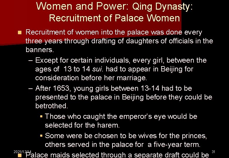 Women and Power: Qing Dynasty: Recruitment of Palace Women Recruitment of women into the