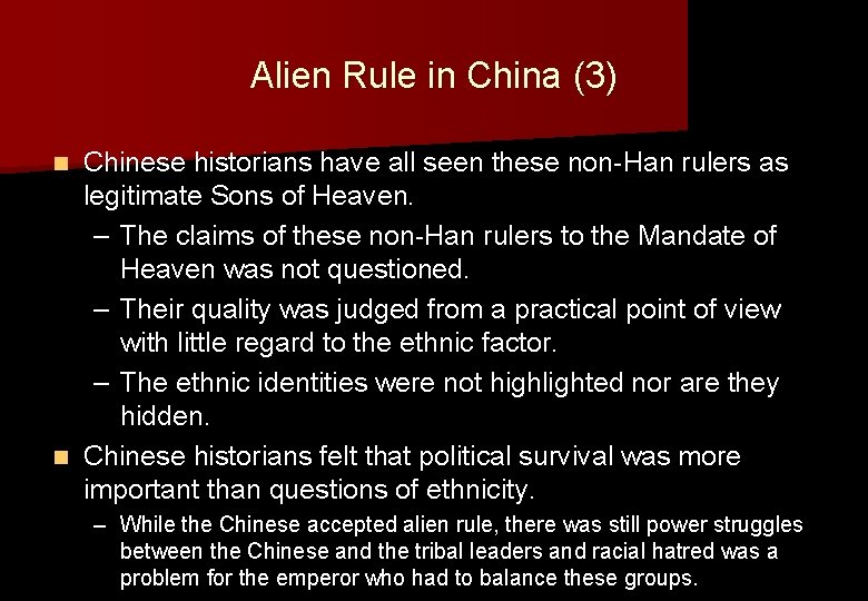 Alien Rule in China (3) Chinese historians have all seen these non-Han rulers as