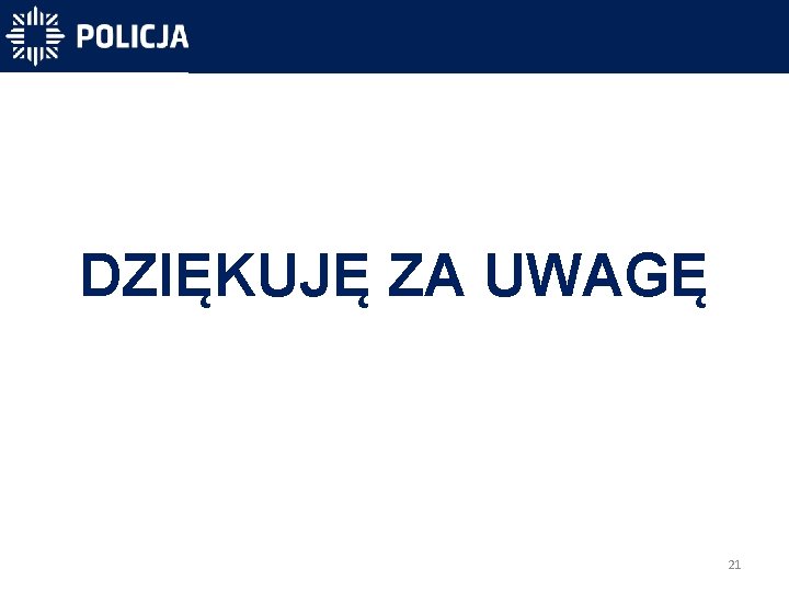 DZIĘKUJĘ ZA UWAGĘ -40 831 -40 300 -31 450 21 