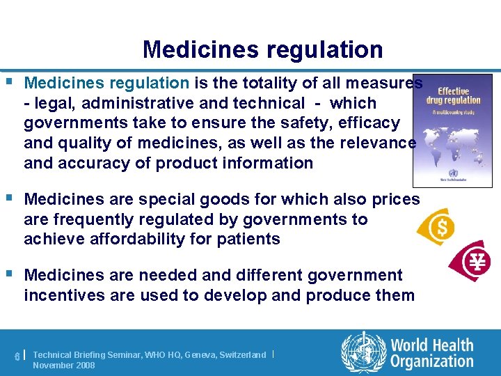 Medicines regulation § Medicines regulation is the totality of all measures - legal, administrative