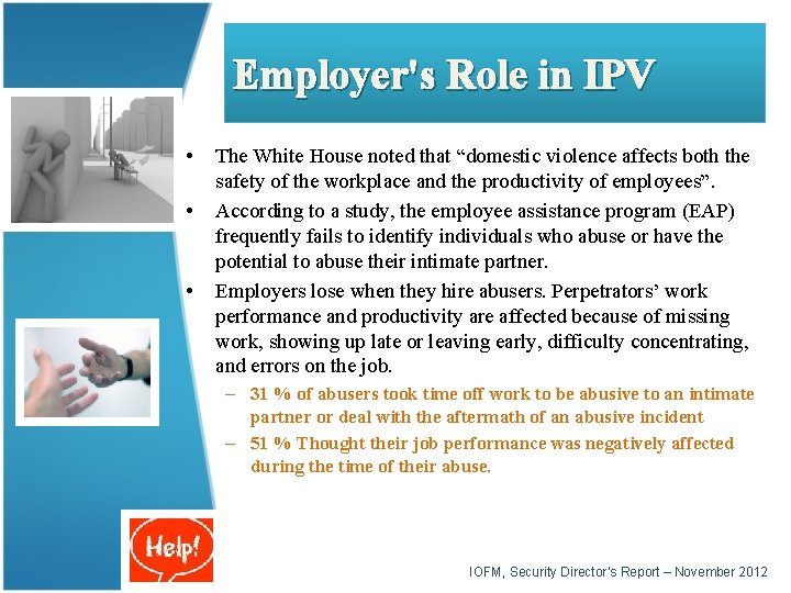 Employer's Role in IPV • • • The White House noted that “domestic violence