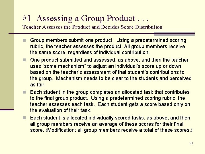 #1 Assessing a Group Product. . . Teacher Assesses the Product and Decides Score