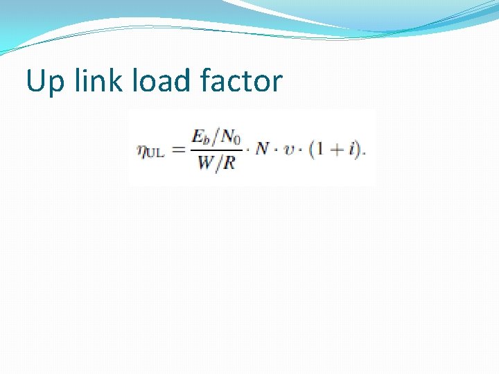 Up link load factor 