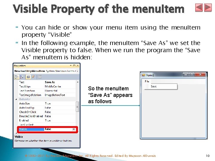 Visible Property of the menu. Item You can hide or show your menu item