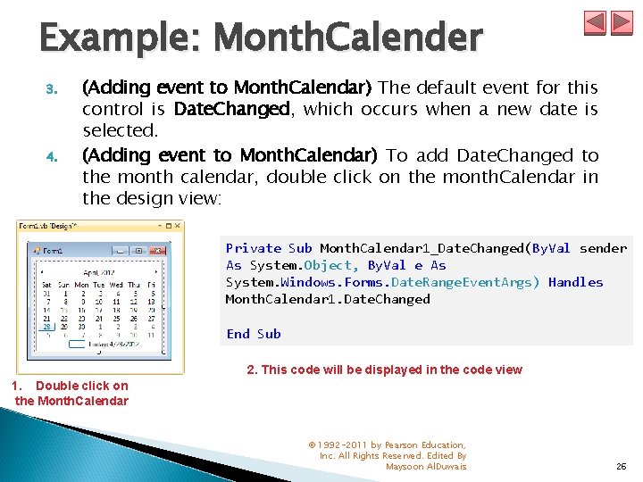 Example: Month. Calender 3. 4. (Adding event to Month. Calendar) The default event for