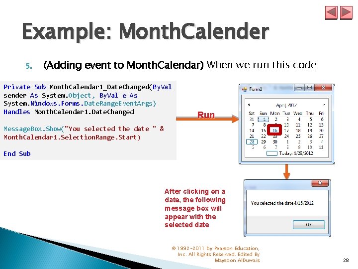 Example: Month. Calender 5. (Adding event to Month. Calendar) When we run this code: