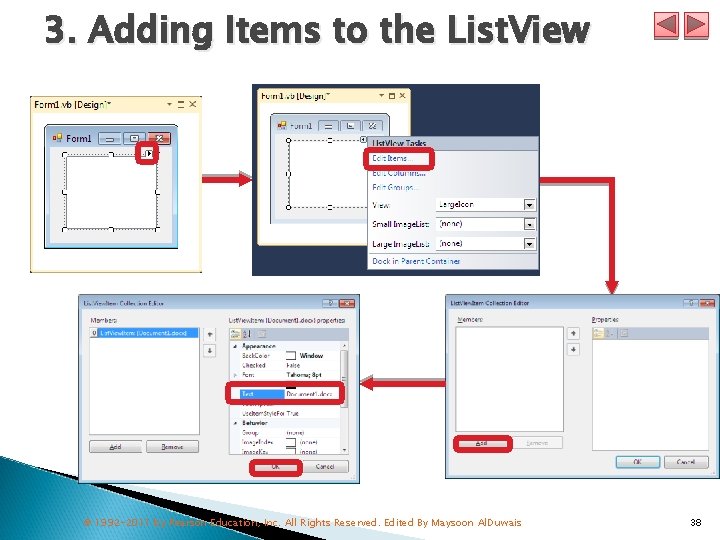 3. Adding Items to the List. View © 1992 -2011 by Pearson Education, Inc.