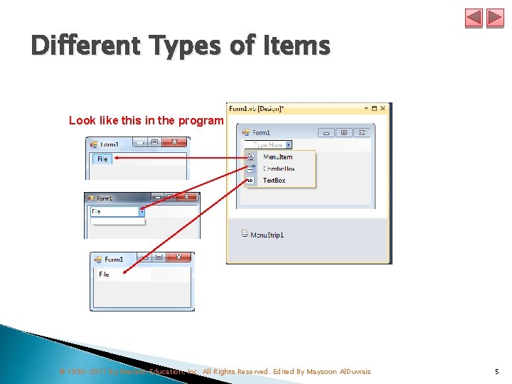 Different Types of Items Look like this in the program © 1992 -2011 by