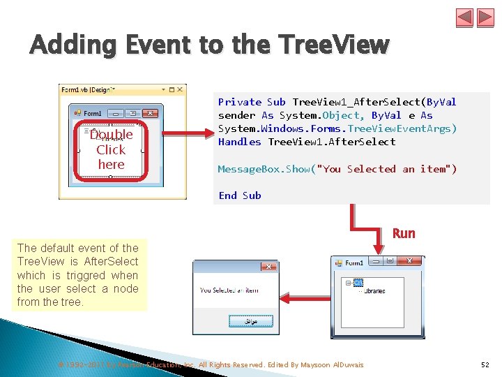 Adding Event to the Tree. View Double Click here Private Sub Tree. View 1_After.